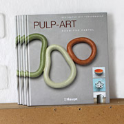 Blick ins Buch: PULP ART Gestalten mit Papiermaché